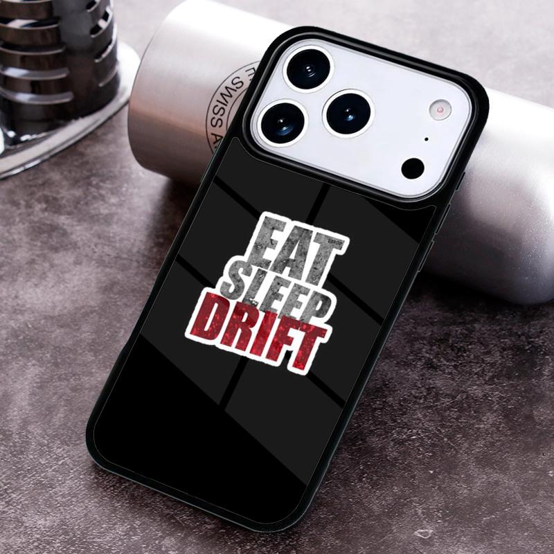 Eat sleep drift Phone Case For iPhone 17 16 15 14 13 12 11 Pro Max Plus 17Air Soft Silicone Cover