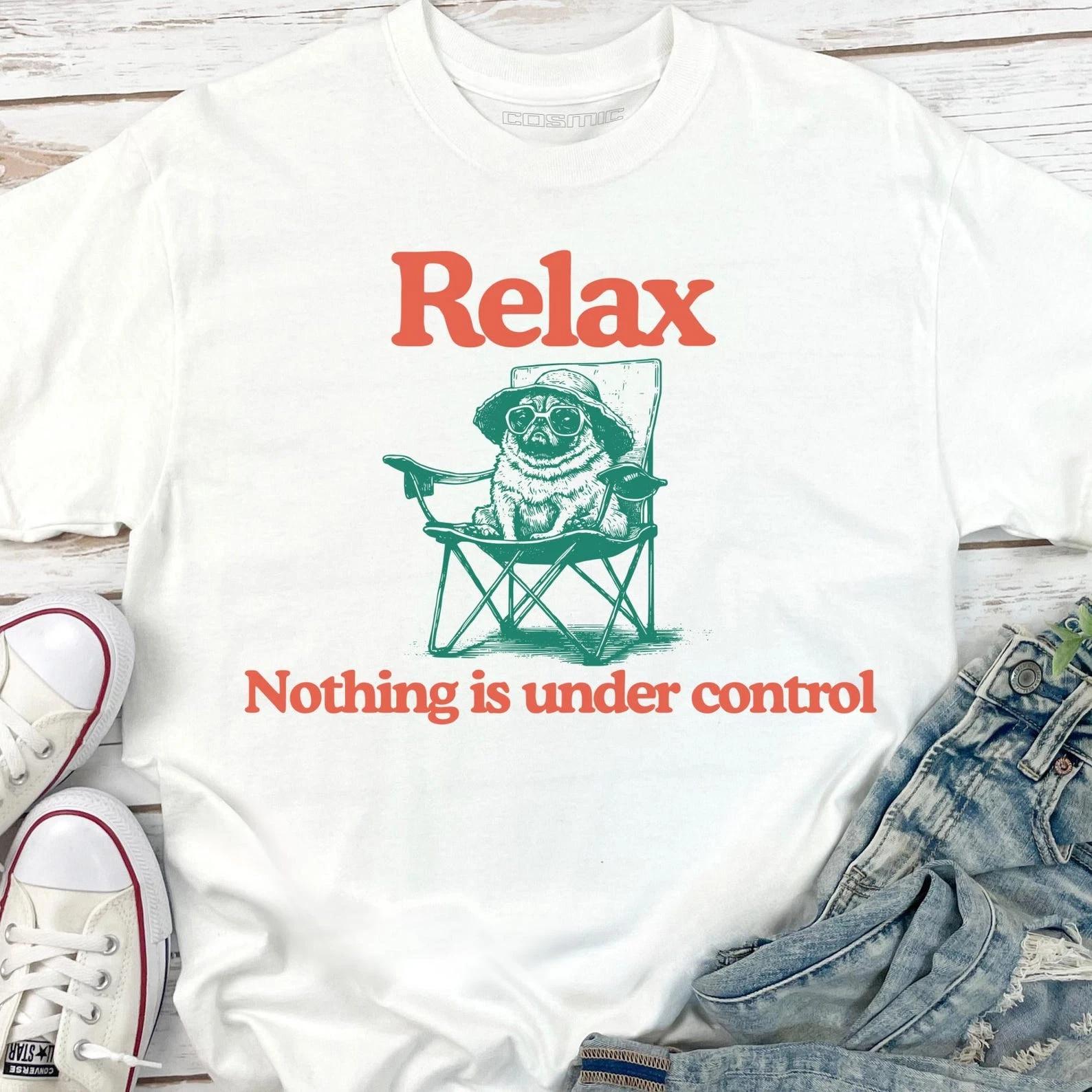 Chill Pug Vintage Shirt - Relax Nothing Is Under Control Pug Tee XXL