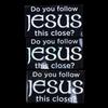 Do You Follow Jesus This Close? Funny Car Stickers For Motorcyclevehicle Paint Window Wall Cup Toolbox Guitar