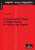 Kniha A Corpus-based Study of Proper Names In Present-Day English : Aspects of Gradience and Article Usage : 2