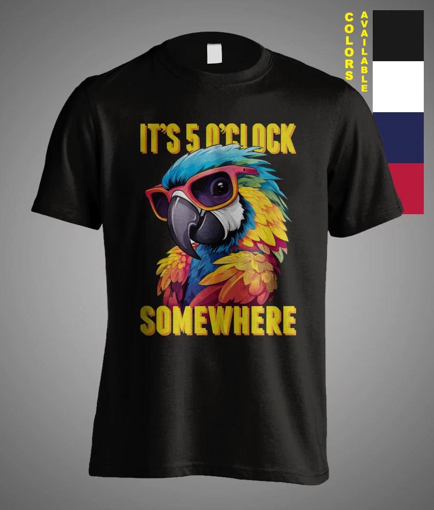 It Is 5 O clock Somewhere Drinking Parrot Time to Drink Beer Funny Gift T-Shirt XXXL