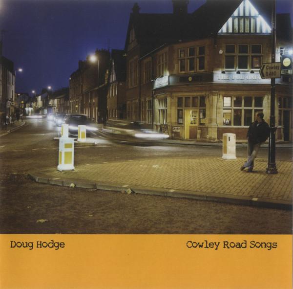 CD DOUG HODGE  Cowley Road Songs RBRP002 Right Back 200 UK Rock Used