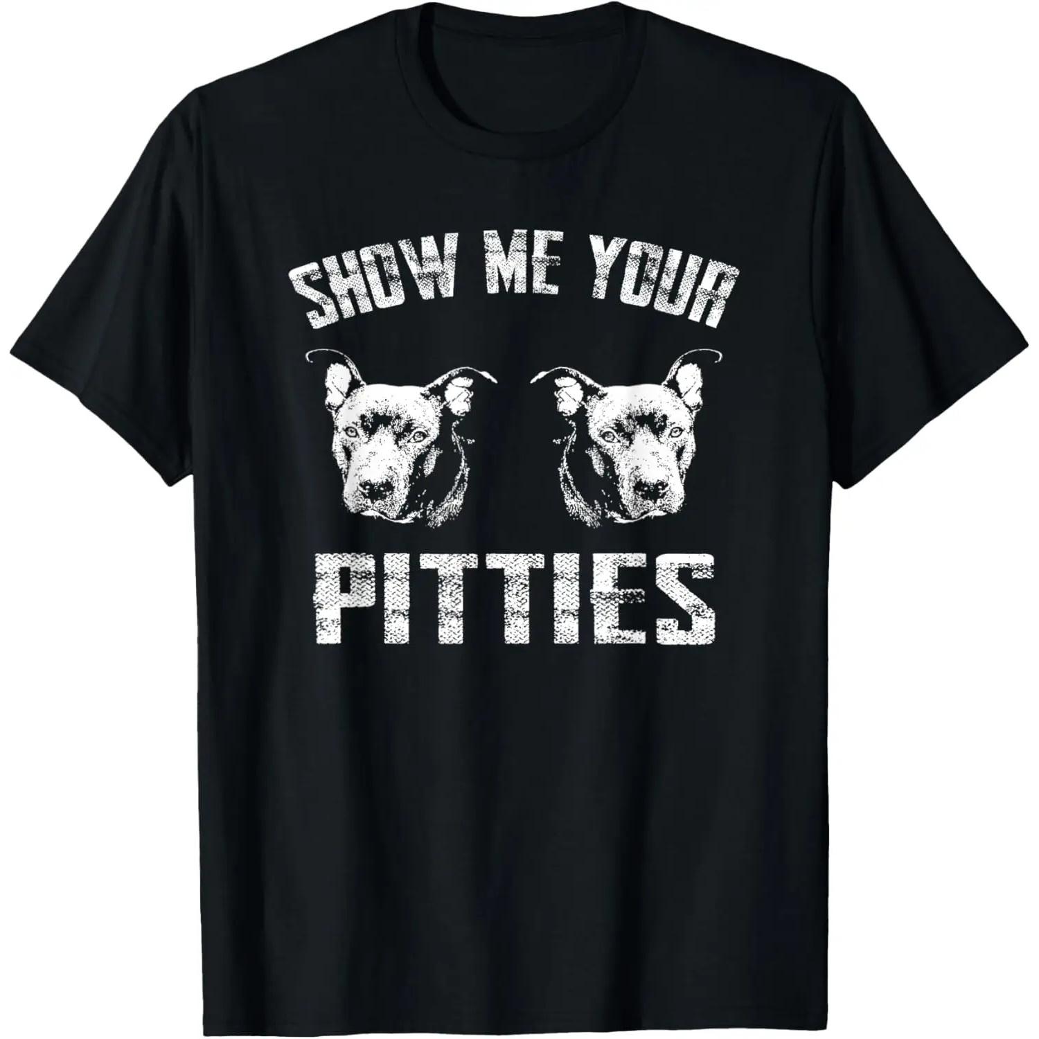 Show Me Your Pitties T-shirt T-Shirt S