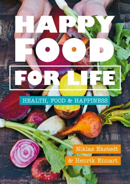 The Happy Food for Life : Health, Food & Happiness Book