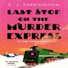 Last Stop On the Murder Express by C J Farrington Paperback Book 9781472133229
