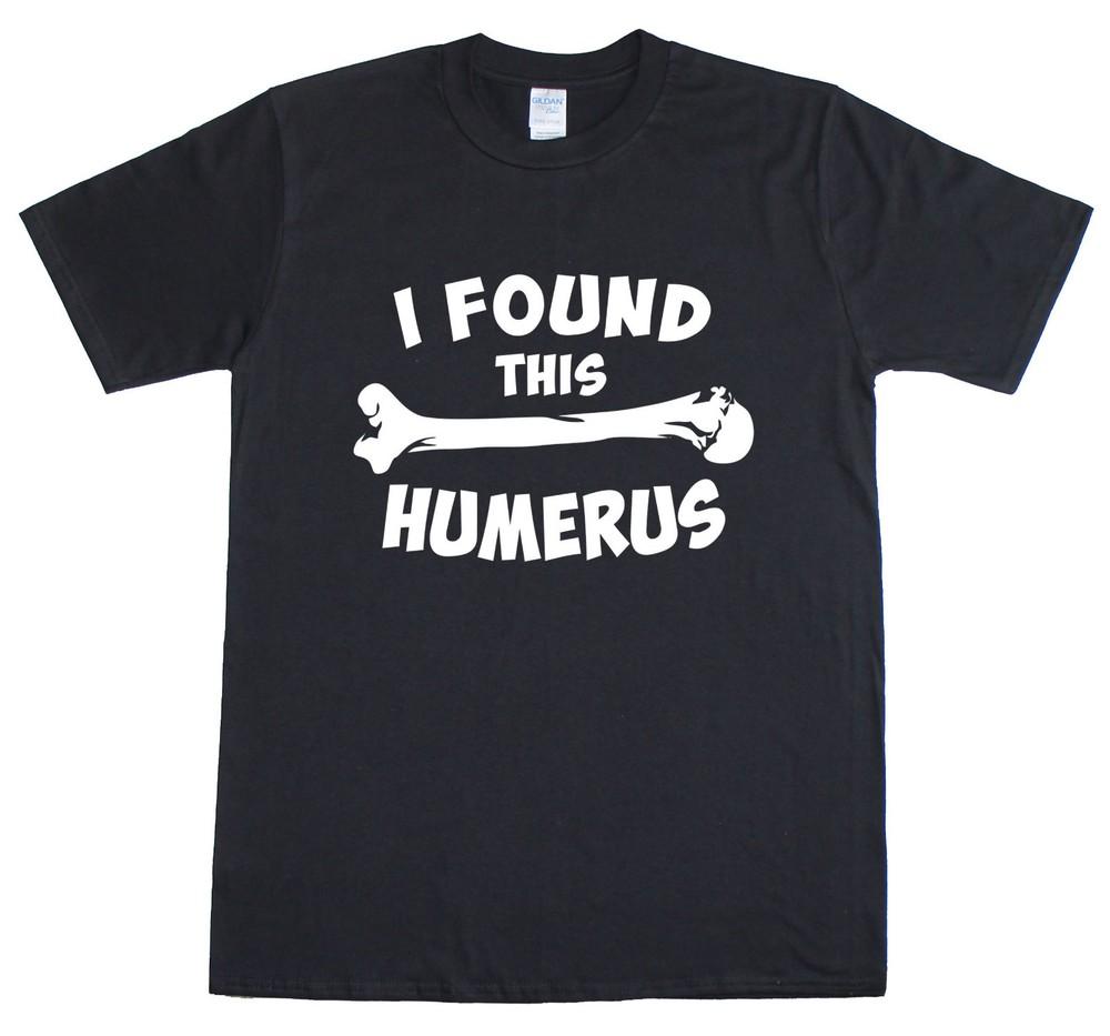 

Mens T Shirt Funny Slogan Novelty Geek Nerd Top I Found This Humerus / Humerous XL