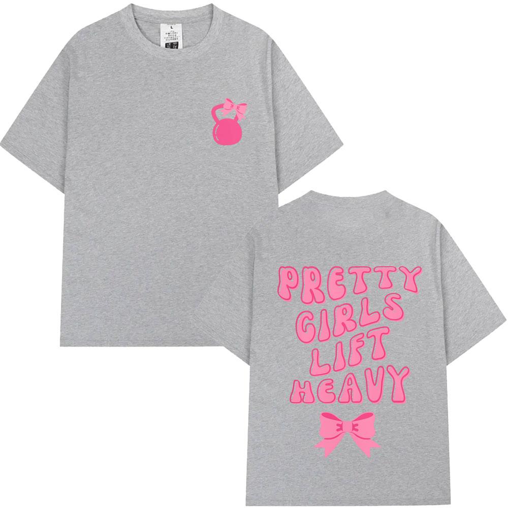 Pretty Girl Lift Heavy Graphic Tshirt Funny Gym Fitness T Shirts Men Women Fashion Casual Oversized Tshirt Male Vintage Tees