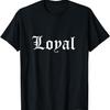 Loyales T-Shirt mit Aufschrift Loyale Tattoo-Schriftzug T-Shirt