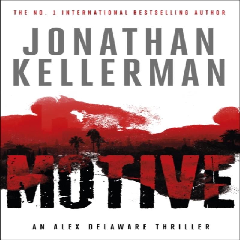 Motive Alex Delaware Series Book 30 by Jonathan Kellerman... 9781472206442