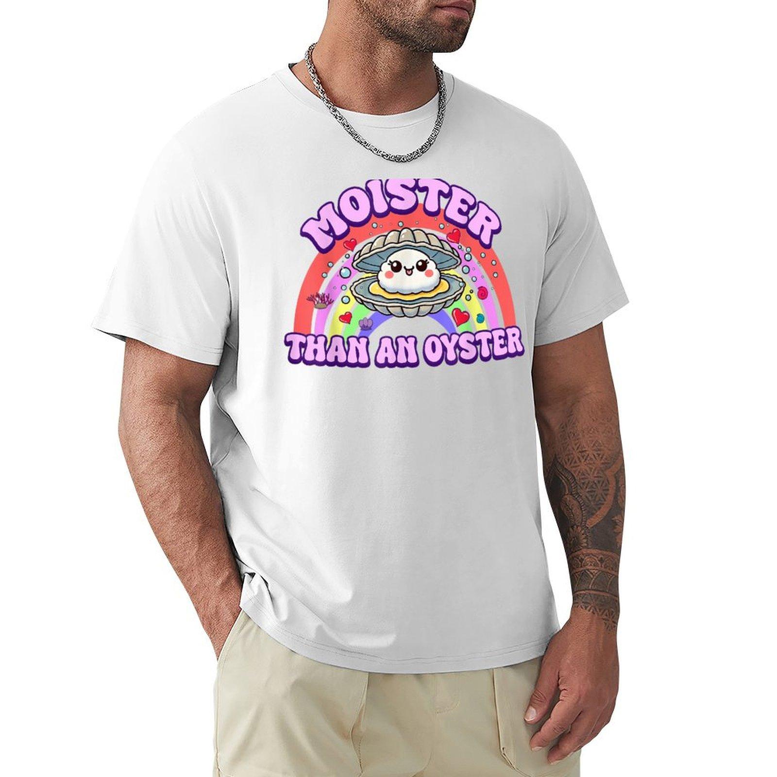 Moister Than An Oyster Shucking Funny Shellfish Shucker TShirt street wear Short sleeve tee cute tops sweat shirts men S