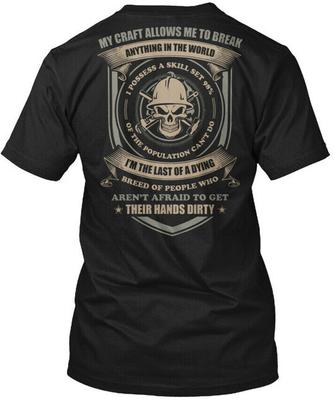 Oilfield Man My Craft Allows Me To Break T-Shirt Made In the USA Size S To 5XL