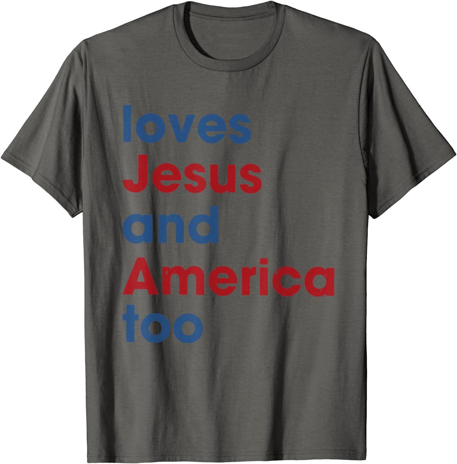 Loves Jesus And America Too 4th of July Proud Gift Unisex T-Shirt S разноцветный