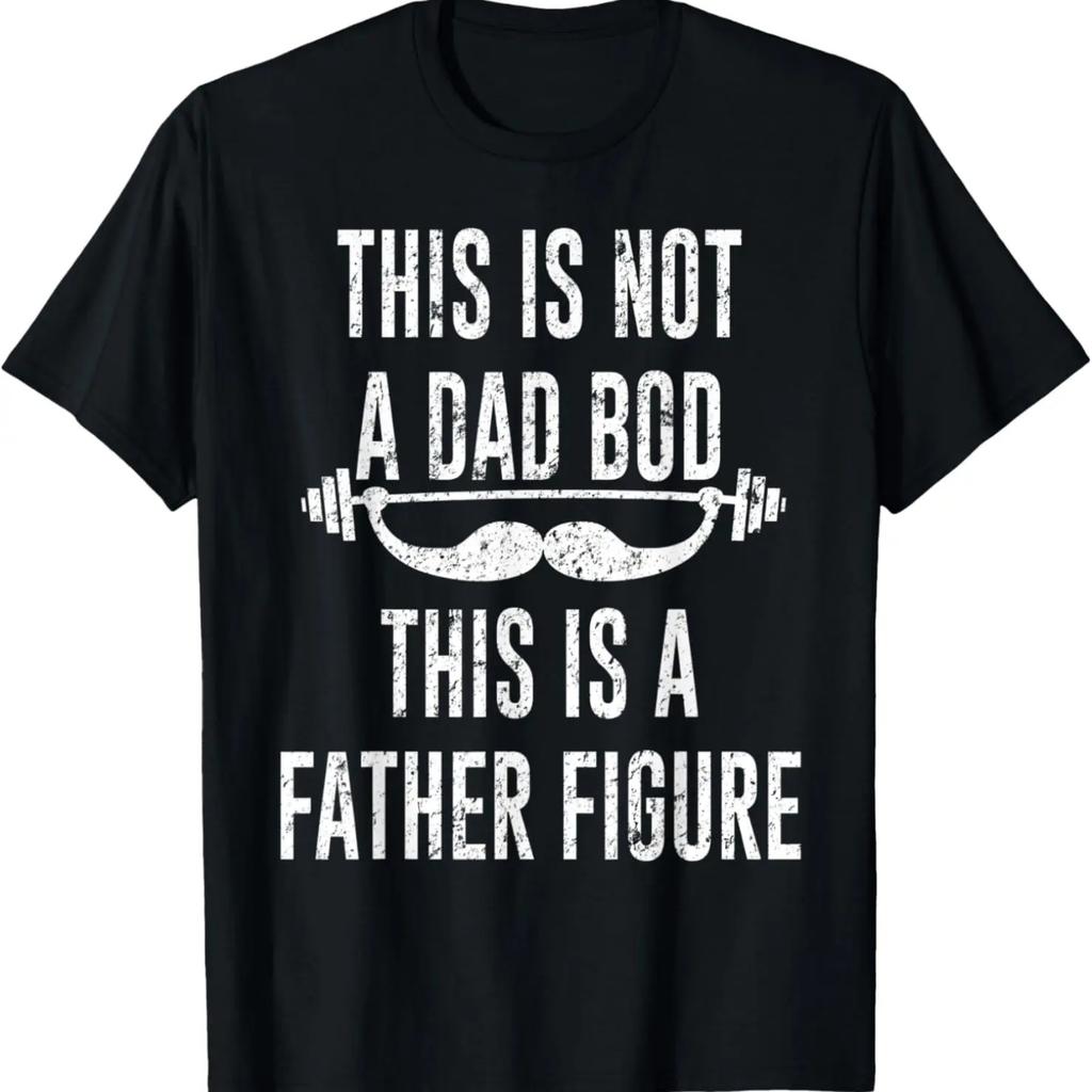 this is Not A Dad Bod Its A Father Figure T-Shirt
