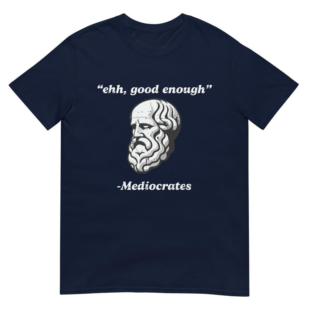Ehh Good Enough Mediocrates Funny Saying Joke Unisex Unisex Kids Tshirt S