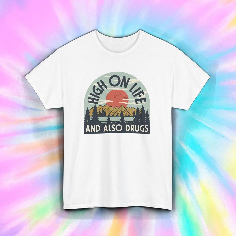 High On Life T-Shirt | Funny Retro Vintage Hippie Stoner Weed Graphic Gift |