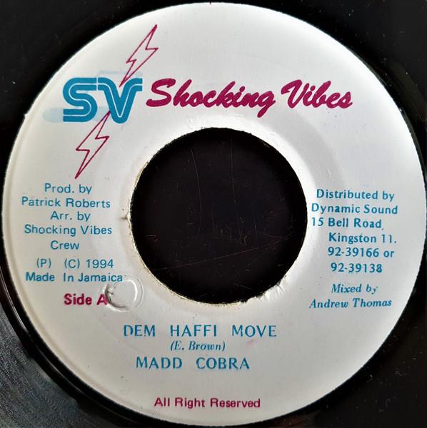 

7-дюймовая пластинка MAD COBRA - Dem Haffi Move NONE Shocking Vibes 1994 Ямайка Регги, Ска и Даб Б/У