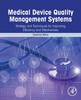 The Medical Device Quality Management Systems : Strategy and Techniques for Improving Efficiency and Effectiveness Book