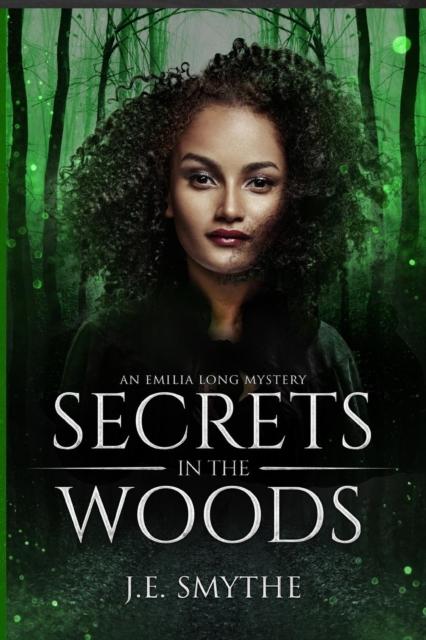 The Secrets In the Woods : An Emilia Long Mystery Book