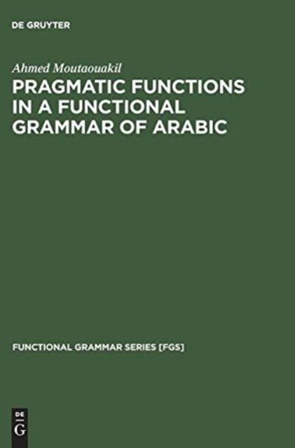 The Pragmatic Functions In a Functional Grammar of Arabic Book