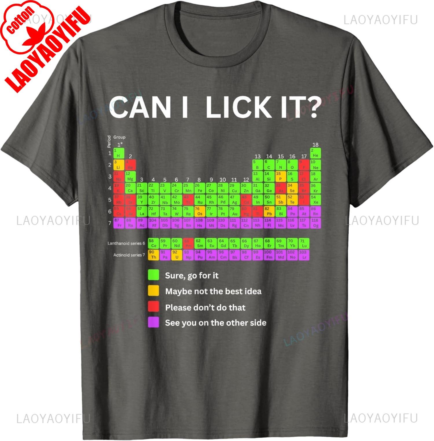Can I Lick It Periodic Table Student Teacher School Unisex TShirt Summer Woman Man High Quality Cotton Graphic T Shirts Clothes 4XL