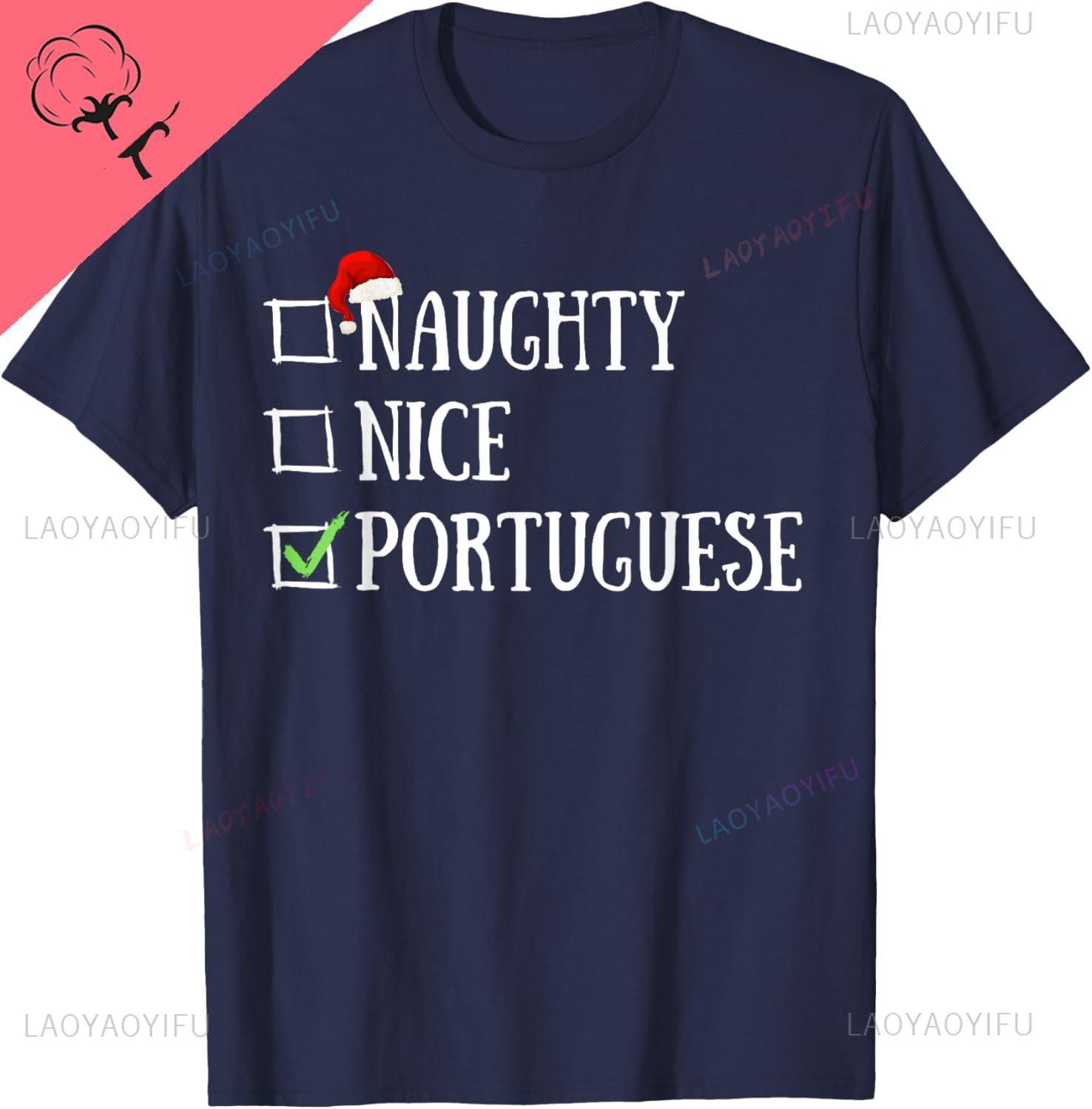 

Naughty Nice Portuguese Funny Portugal Santa Hat Christmas TShirt Couple Kawayi Breathable and Comfortable Cotton Tee S