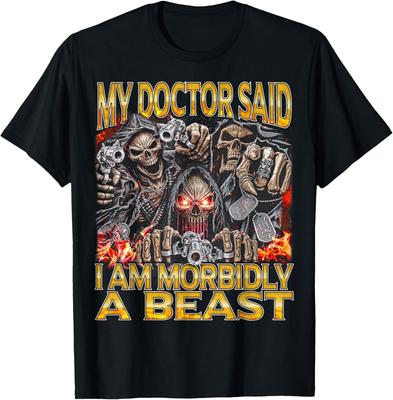 Morbidly a Beast - Ausgefallenes Skelett Hartes Skelett Meme T-Shirt
