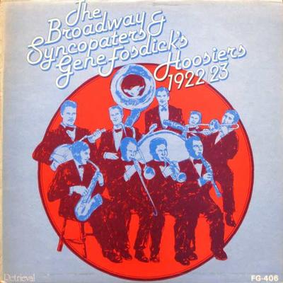 LP Schallplatte BROADWAY SYNCOPATERS & GENE FOSDICK - 1922/23 FG406 Retrieval 1979 UK Jazz Gebraucht