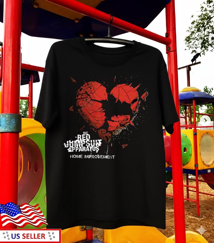 

Hot Adult The Red Jumpsuit Apparatus T Shirt Home Improvement S5XL ZL711 Unisex T-Shirt S