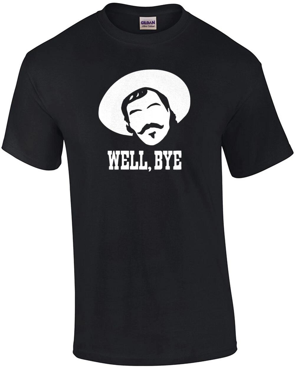Well... Bye Cool Tombstone Shirt 2XL