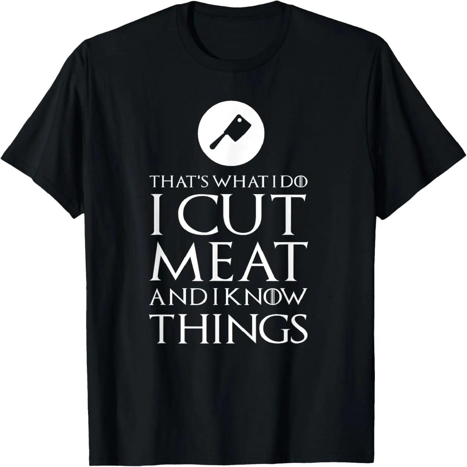 I Cut Meat Funny Butcher T-Shirt Gift T-Shirt S