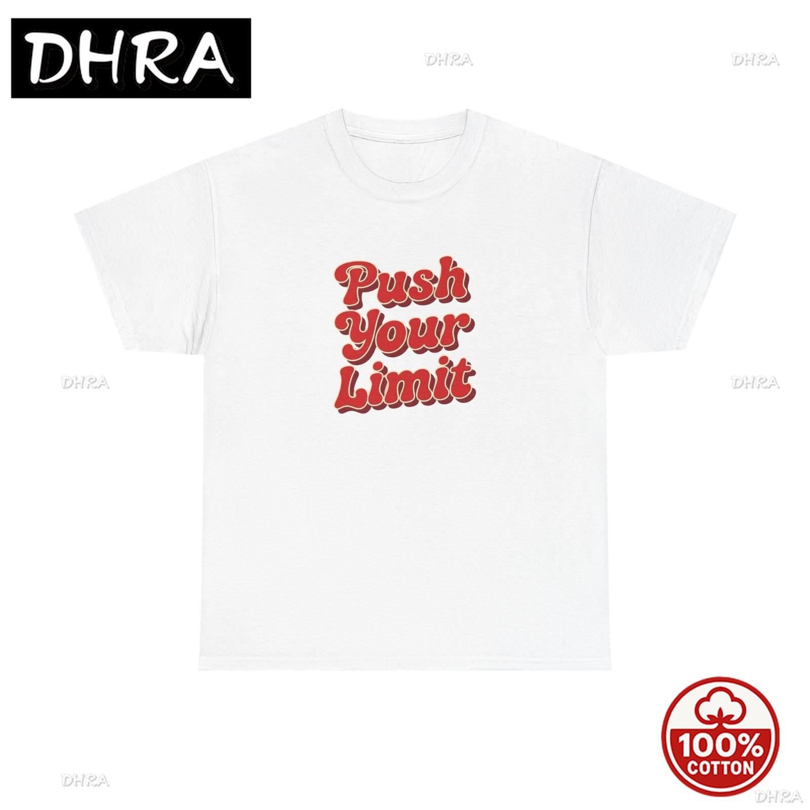Push Your Limits Graphic T Shirt Unisex Heavy Cotton Tee with Graphic Femme Gift for Friends Tee Urban Punk Loose Funny Soft S