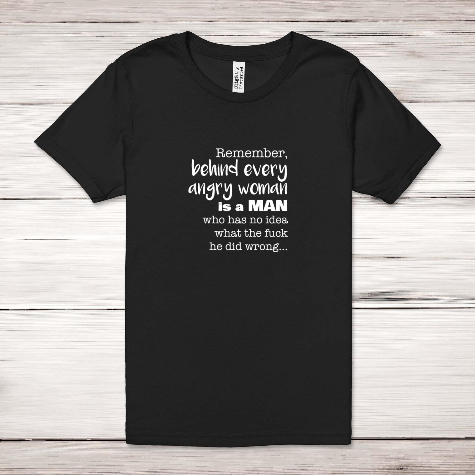 Behind Every Angry Woman Adult T-Shirt S