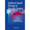 Evidencebased In Vascular Surgery This Book Is an Introduction To Quality Initiative
