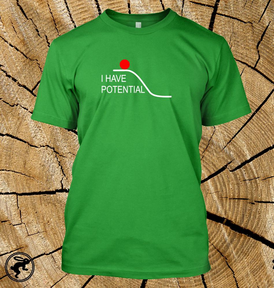 I Have Potential T Shirt Funny Physics Tee