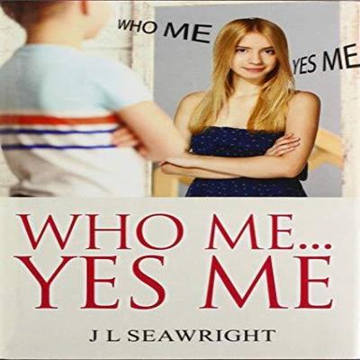 Who Me.. Yes Me by J L Seawright Hardback Book 9781649212153