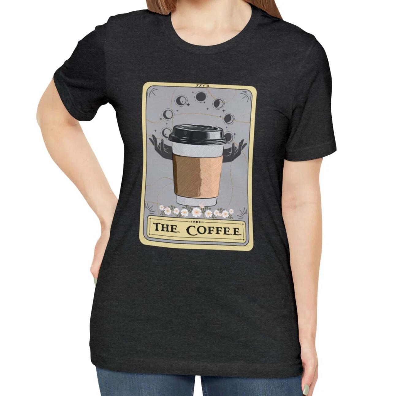 The Coffee Tarot Card Shirt, Coffee Lovers Shirt, Gift For Coffee Lover S
