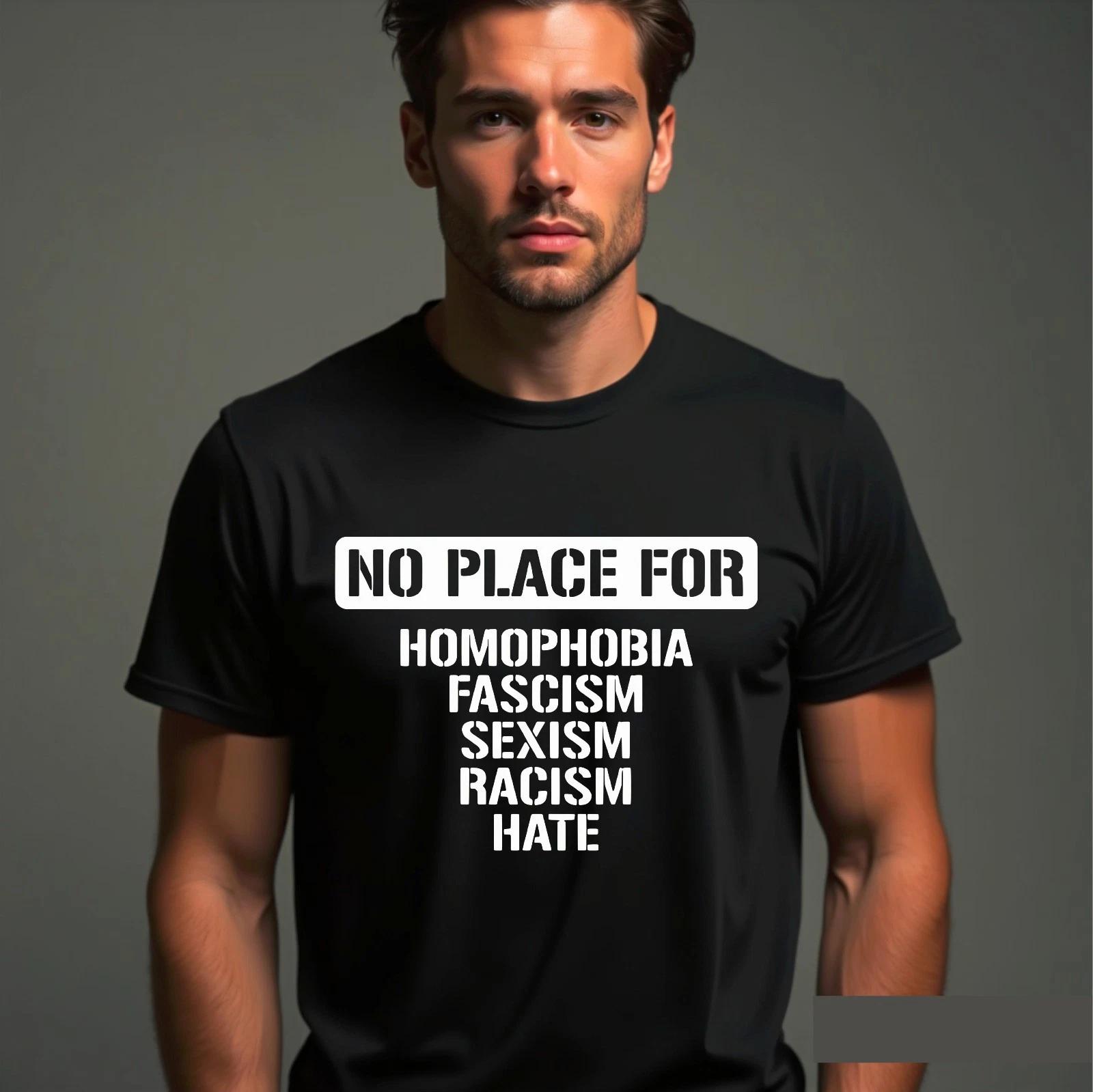 No Place For Homophobia Fascism Sexism Racism Hate Activist Pride Tee T-Shirt M