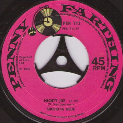 7-Zoll Schallplatte SHOCKING BLUE - Mighty Joe PEN713 Penny Farthing 1970 UK Rock Gebraucht