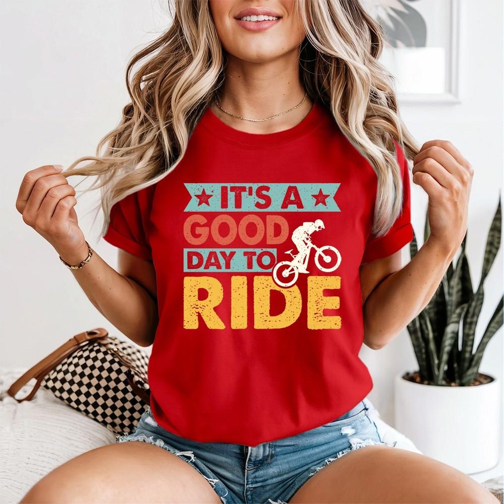 Its A Good Day Unisexs T Shirt To Ride Cycling Gift For Her Biking Tee