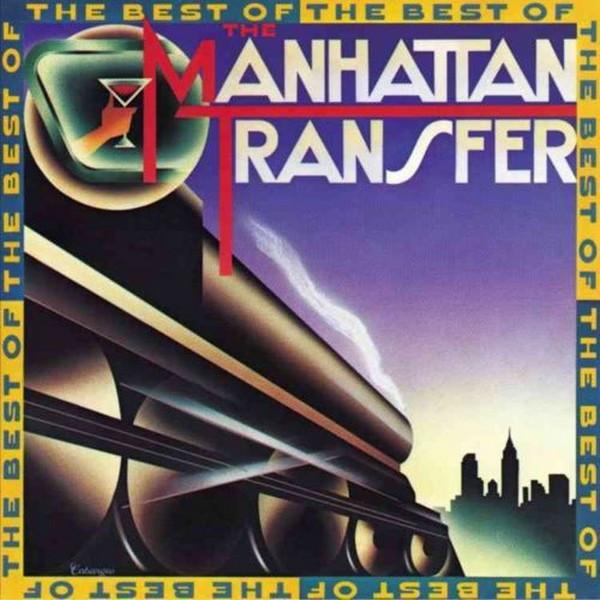 

CD MANHATTAN TRANSFER The Best Of The Manhattan Transfer 193192 Atlantic US Jazz Used
