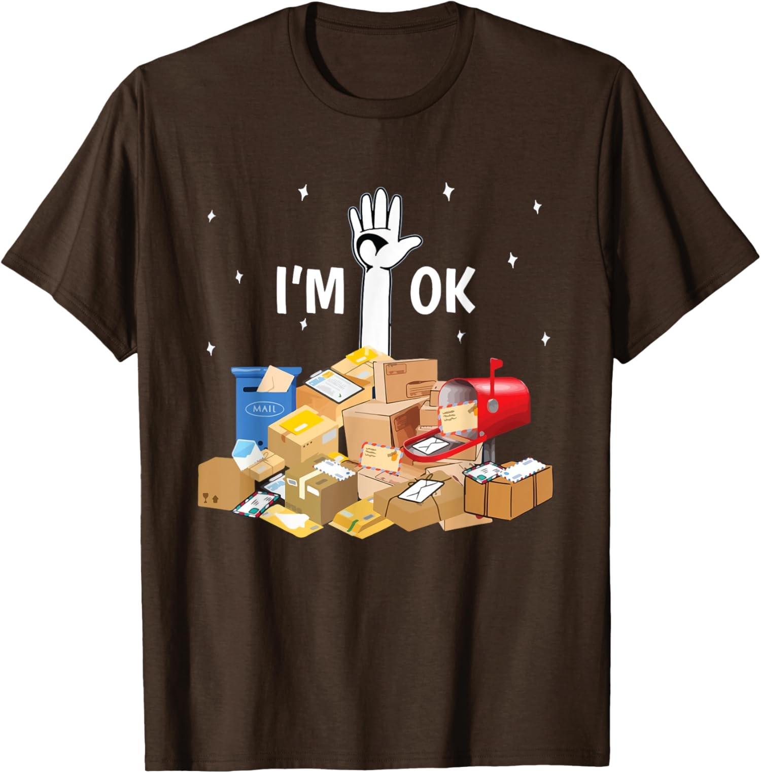 Mail Carrier Funny Postal Worker Lover I m Ok Funny Unisex T-Shirt S разноцветный