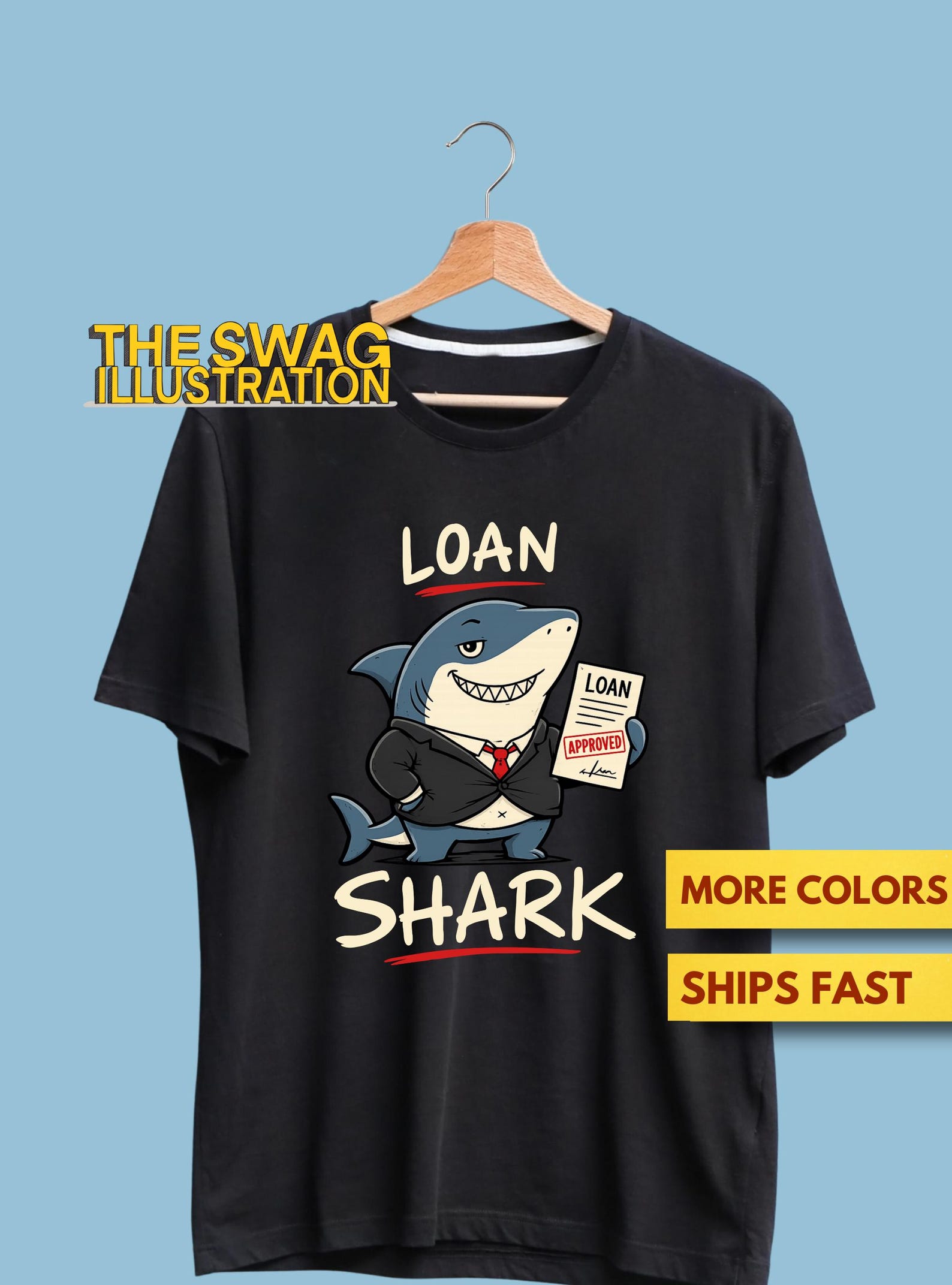 Funny Loan Shark Shirt, Funny Humorous Shark Pun Shirt, Loan Shark Pun GifT shirt, Shark Humour Punny GifT shirt, Ultra Soft Premium Tee S
