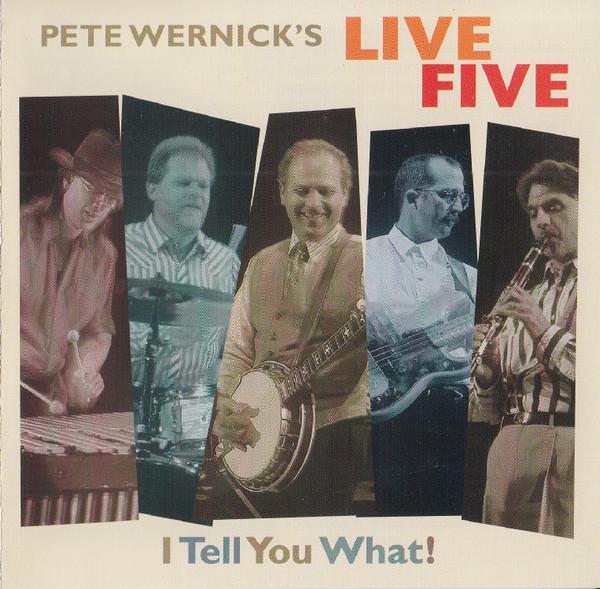 

CD PETE WERNICKS LIVE FIVE I Tell You What SHCD3854 Sugar Hill Reco 1996 US Jazz Used