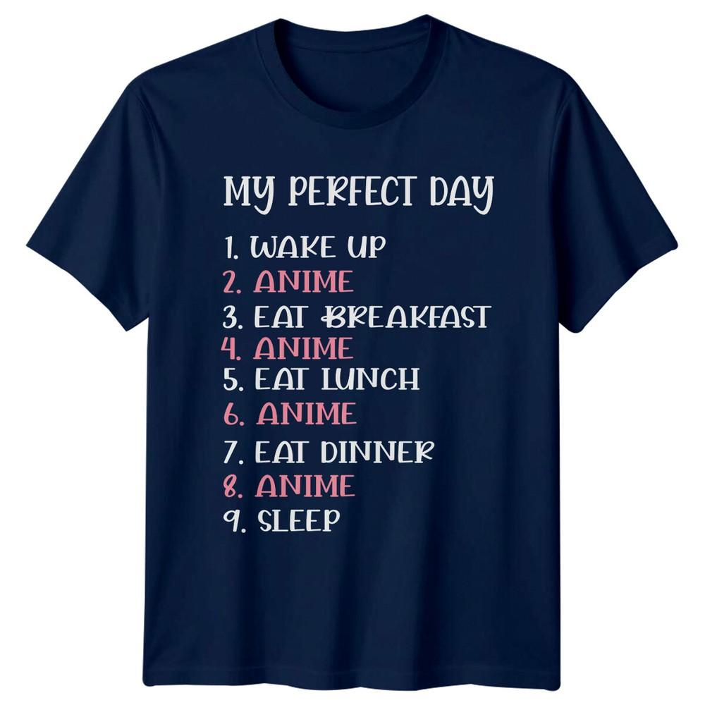 My Perfect Day Anime Lover TShirt Anime Unisexs Unisexs Tee