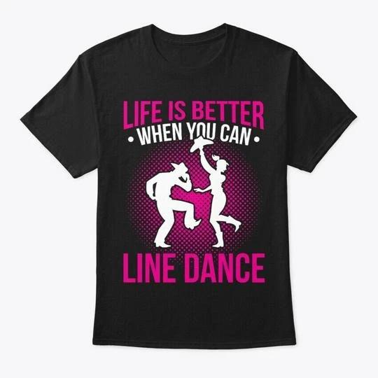 Line Dance Dancing Dancer Country Music T shirt Made in the USA Size S to 5XL XL