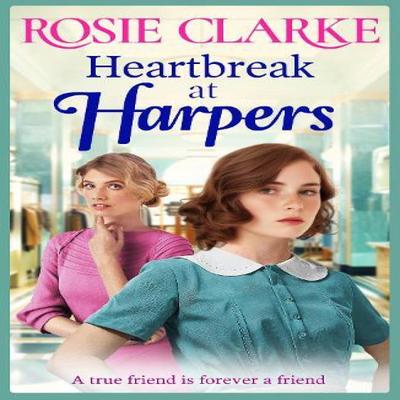 Heartbreak At Harpers by Rosie Clarke Hardback Book 9781785131189