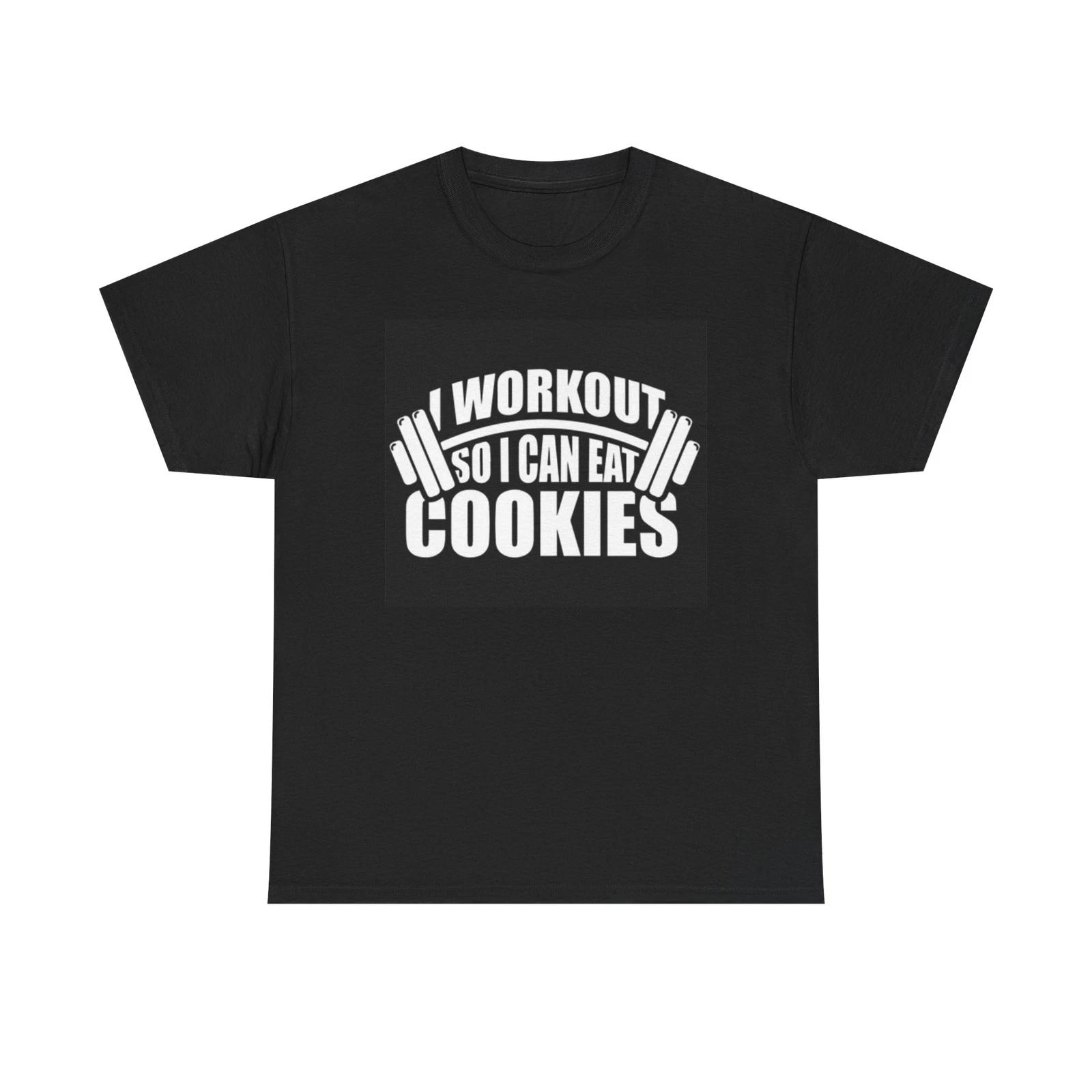 Men s and Women s T-shirts Workout So I Can Eat Cookies M