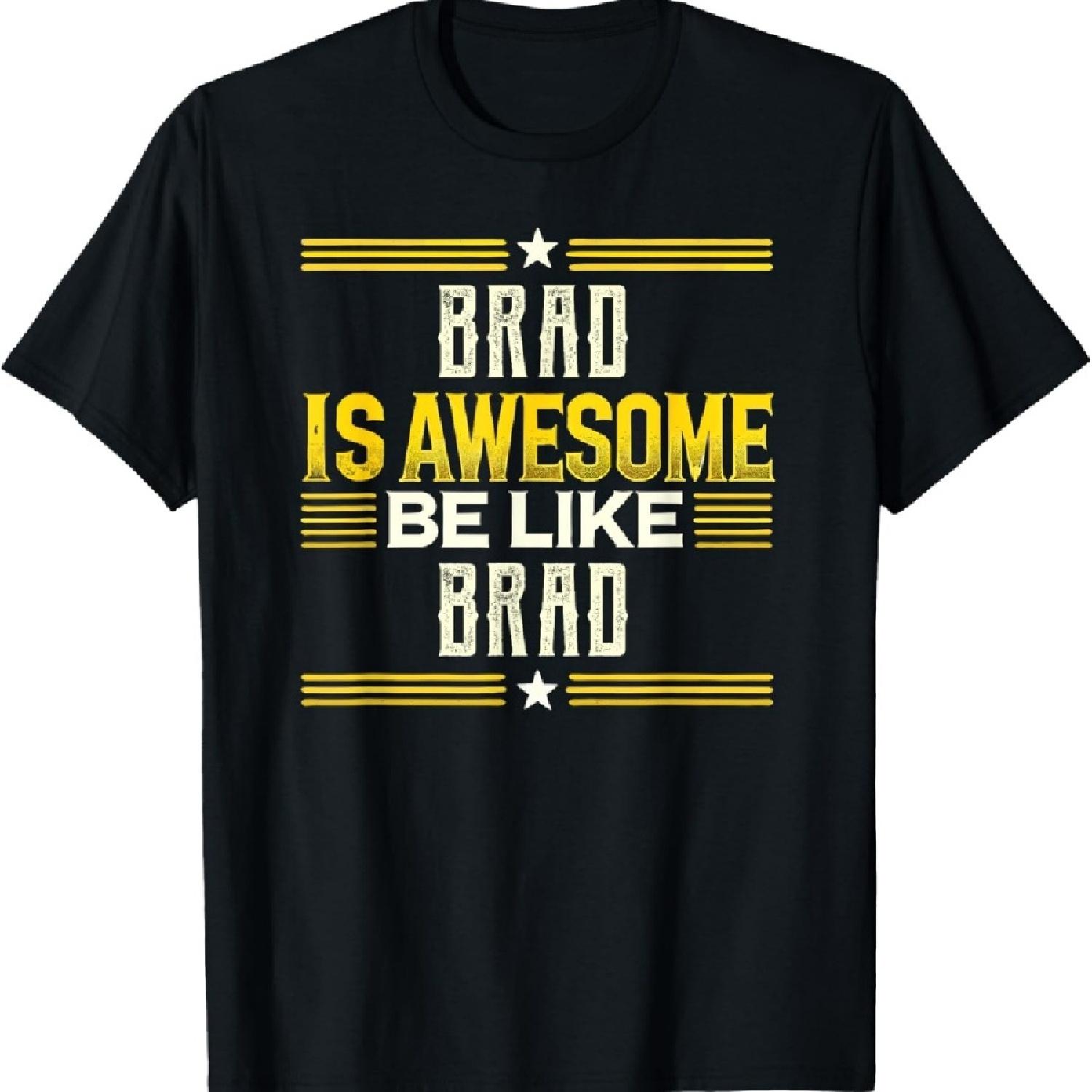 

BRAD Is Awesome Be Like BRAD T-Shirt Name BRAD T-Shirt XXXXXL чёрный