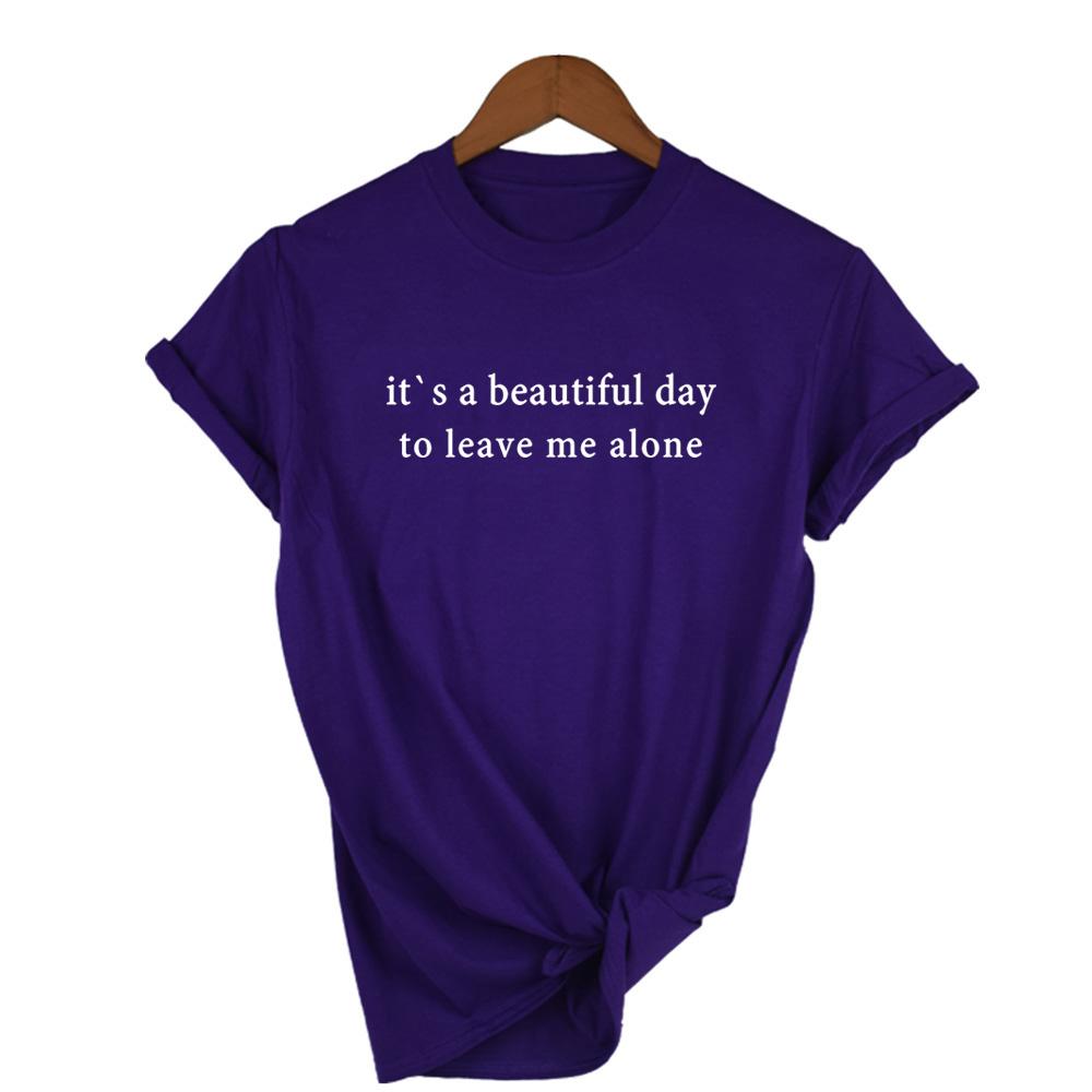 It S A Beautiful Day To Leave Me Alone Graphic Tee Saying Tshirts Clothes Tumblr Quotes