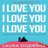 I Love You I Love You I Love You by Laura Dockrill Paperback Book 9780008587024